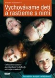 Vychovávame deti a rastieme s nimi Vychovávame deti a rastieme s nimi