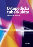 Ortopedická tuberkulóza Ortopedická tuberkulóza