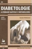 Diabetologie a vybrané kapitoly z metabolismu Diabetologie a vybrané kapitoly z metabolismu