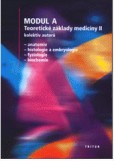 MODUL A. Teoretické základy medicíny II MODUL A. Teoretické základy medicíny II