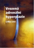 Vrozená adrenální hyperplazie Vrozená adrenální hyperplazie