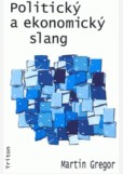 Politický a ekonomický slang Politický a ekonomický slang