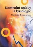 Kontrolní otázky z fyziologie Kontrolní otázky z fyziologie