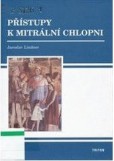Přístupy k mitrální chlopni Přístupy k mitrální chlopni