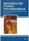 Metabolické účinky psychofarmak Metabolické účinky psychofarmak