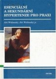 Esenciální a sekundární hypertenze pro praxi Esenciální a sekundární hypertenze pro praxi