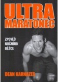 Ultramaratonec - Zpověď nočního běžce Ultramaratonec - Zpověď nočního běžce