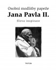 Osobní modlitby Jana Pavla II.