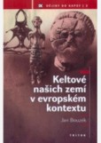 Keltové našich zemí v evropském kontextu Keltové našich zemí v evropském kontextu
