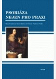 Psoriáza nejen pro praxi Psoriáza nejen pro praxi