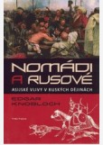 Nomádi a Rusové Nomádi a Rusové