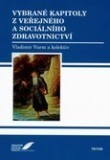 Vybrané kapitoly z veřejného a sociálního zdravotnictví Vybrané kapitoly z veřejného a sociálního zdravotnictví
