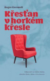 Křesťan v hořkém křesle Křesťan v hořkém křesle