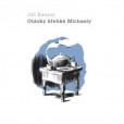 Otázky křehké Michaely Otázky křehké Michaely