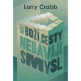 Když Boží cesty nedávají smysl Když Boží cesty nedávají smysl