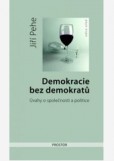 Demokracie bez demokratů Demokracie bez demokratů