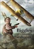 Biggles od velbloudích stíhaček Biggles od velbloudích stíhaček