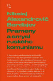 Prameny a smysl ruského komunismu Prameny a smysl ruského komunismu
