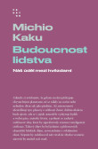 Budoucnost lidstva - Náš úděl mezi hvězdami Budoucnost lidstva - Náš úděl mezi hvězdami