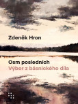 Osm posledních - Výbor z básnického díla Osm posledních - Výbor z básnického díla