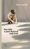 Pan Bůh a paní Bohová mají krizi Pan Bůh a paní Bohová mají krizi