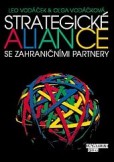 Strategické aliance se zahraničními partnery Strategické aliance se zahraničními partnery