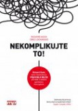 Nekomplikujte to! Nekomplikujte to!