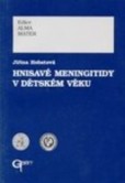 Hnisavé meningitidy v dětském věku Hnisavé meningitidy v dětském věku