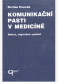 KOMUNIKAČNÍ PASTI V MEDICÍNĚ KOMUNIKAČNÍ PASTI V MEDICÍNĚ