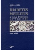 Diabetes mellitus a další poruchy metabolizmu Diabetes mellitus a další poruchy metabolizmu