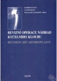 Revizní operace náhrad kyčelního kloubu