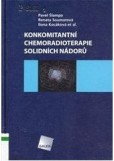 Konkomitantní chemoradioterapie solidních nádorů Konkomitantní chemoradioterapie solidních nádorů