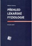 Přehled lékařské fyziologie Přehled lékařské fyziologie