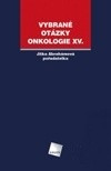 Vybrané otázky - Onkologie XV. Vybrané otázky - Onkologie XV.