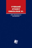 Vybrané otázky - Onkologie XI. Vybrané otázky - Onkologie XI.
