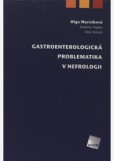 Gastroenterologická problematika v nefrologii Gastroenterologická problematika v nefrologii