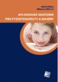 Aplikovaná anatomie pro fyzioterapeuty a maséry