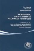 Monitorace, audit a inspekce v klinickém hodnocení Monitorace, audit a inspekce v klinickém hodnocení