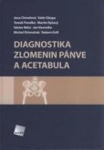 Diagnostika zlomenin pánve a acetabula Diagnostika zlomenin pánve a acetabula
