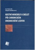 Kostní minerály a skelet při chronickém onemocnění ledvin Kostní minerály a skelet při chronickém onemocnění ledvin