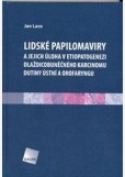 Lidské papilomaviry a jejich úloha v etiopatogenezi dlaždicobuněčného karcinomu dutiny ústní a orofaryngu