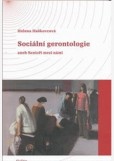 Sociální gerontologie aneb Senioři mezi námi Sociální gerontologie aneb Senioři mezi námi