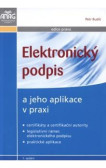 Elektronický podpis a jeho aplikace v praxi Elektronický podpis a jeho aplikace v praxi