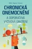 Chronická onemocnění a doporučená výživová opatření Chronická onemocnění a doporučená výživová opatření