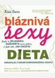 Bláznivá sexy dieta Bláznivá sexy dieta