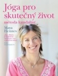 Jóga pro skutečný život: metoda kundaliní Jóga pro skutečný život: metoda kundaliní