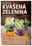 Kvašená zelenina pro zdraví a vitalitu Kvašená zelenina pro zdraví a vitalitu