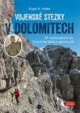 Vojenské stezky v Dolomitech Vojenské stezky v Dolomitech