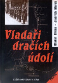 Vladaři dračích údolí - Čeští partyzáni Vladaři dračích údolí - Čeští partyzáni