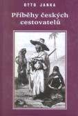 Příběhy českých cestovatelů Příběhy českých cestovatelů